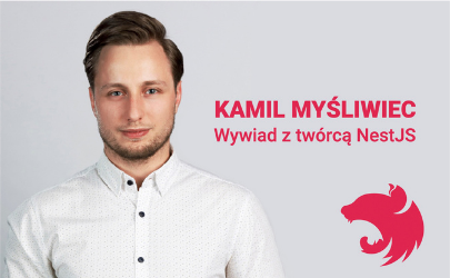 Featured image for: Wywiad z Kamilem Myśliwcem – Twórcą NestJS!