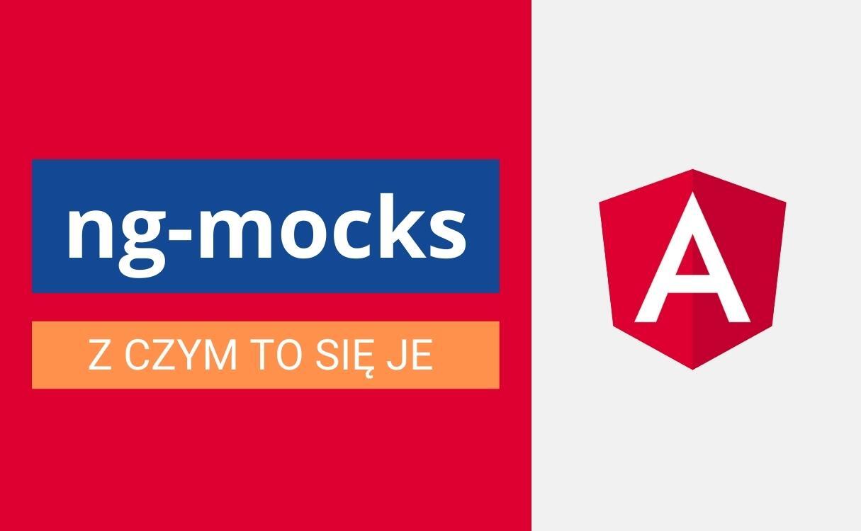 Featured image for: ng-mocks – z czym to się je?